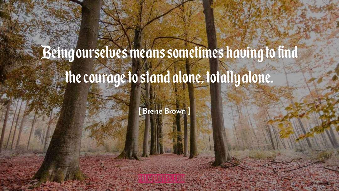 Being Ourselves quotes by Brene Brown