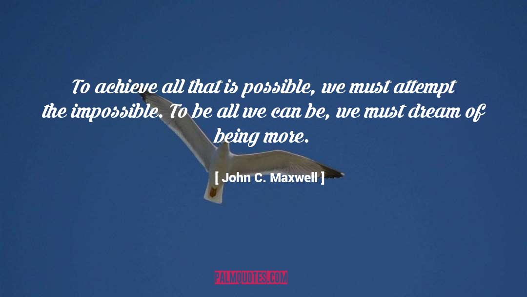 Being Outlandish quotes by John C. Maxwell