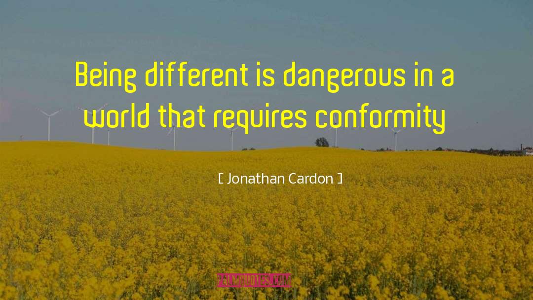 Being Outstanding quotes by Jonathan Cardon
