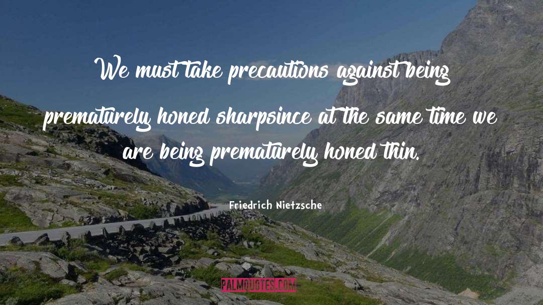 Being Outstanding quotes by Friedrich Nietzsche