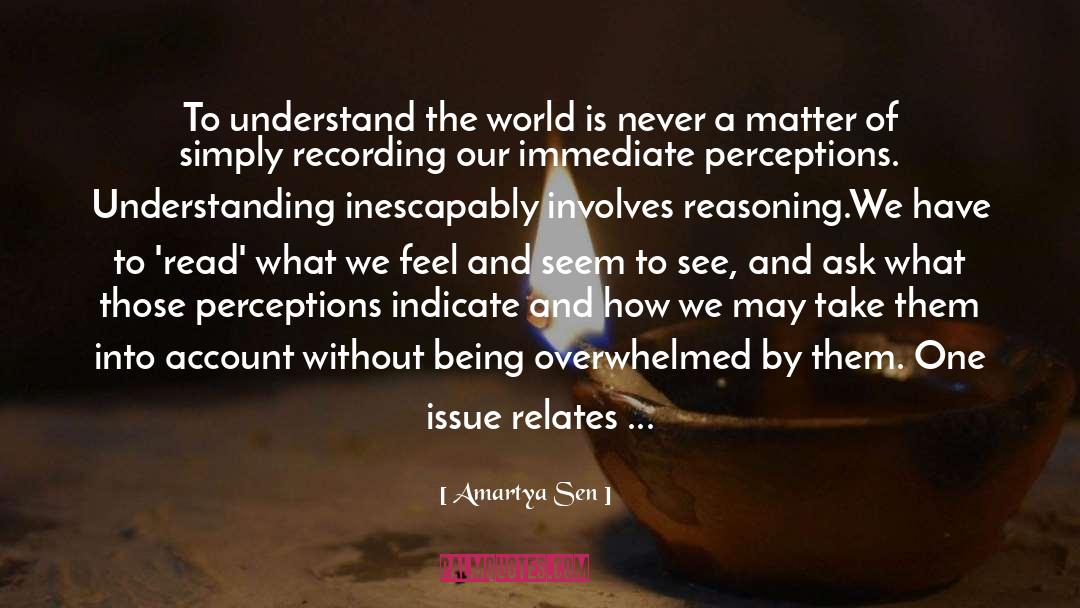 Being Overwhelmed quotes by Amartya Sen