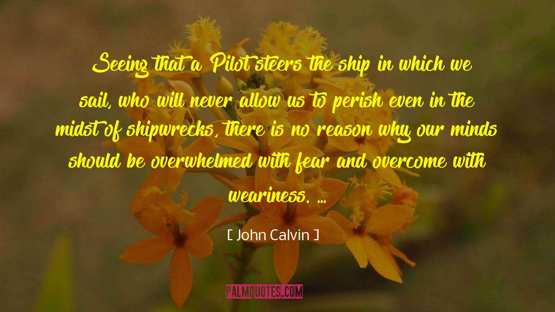 Being Overwhelmed quotes by John Calvin