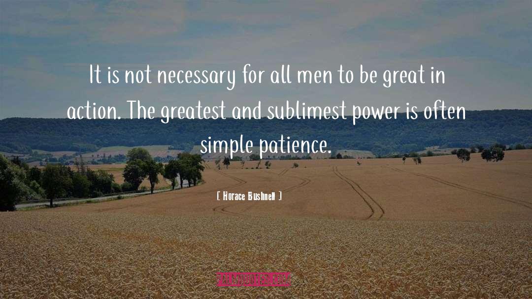 Being Patience quotes by Horace Bushnell