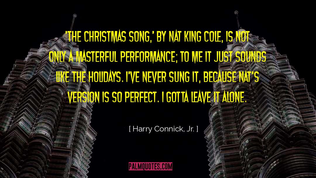 Being Perfect To Me quotes by Harry Connick, Jr.