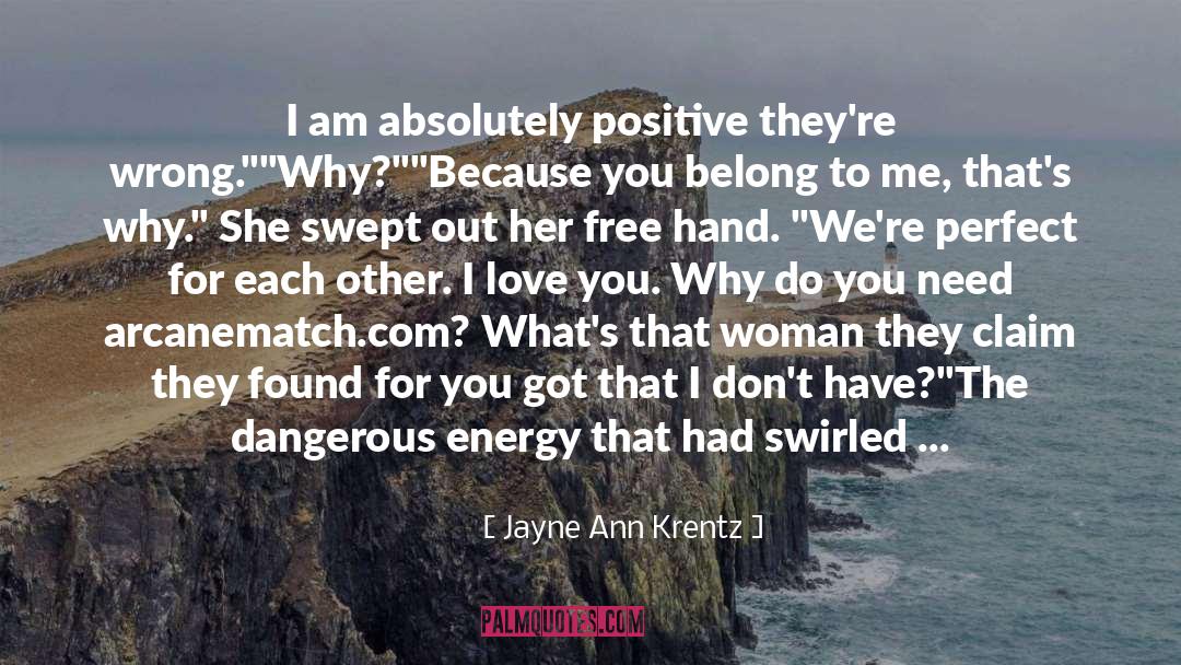 Being Perfect To Me quotes by Jayne Ann Krentz