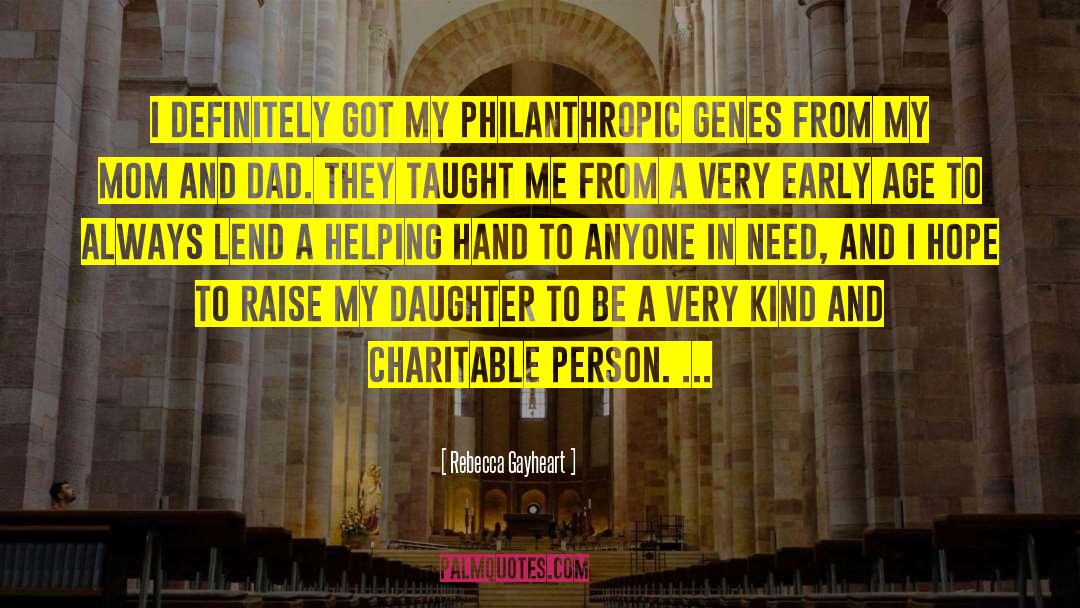 Being Philanthropic quotes by Rebecca Gayheart
