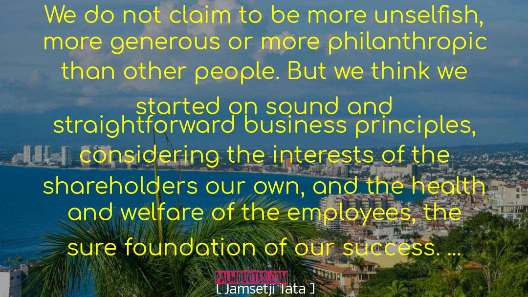 Being Philanthropic quotes by Jamsetji Tata