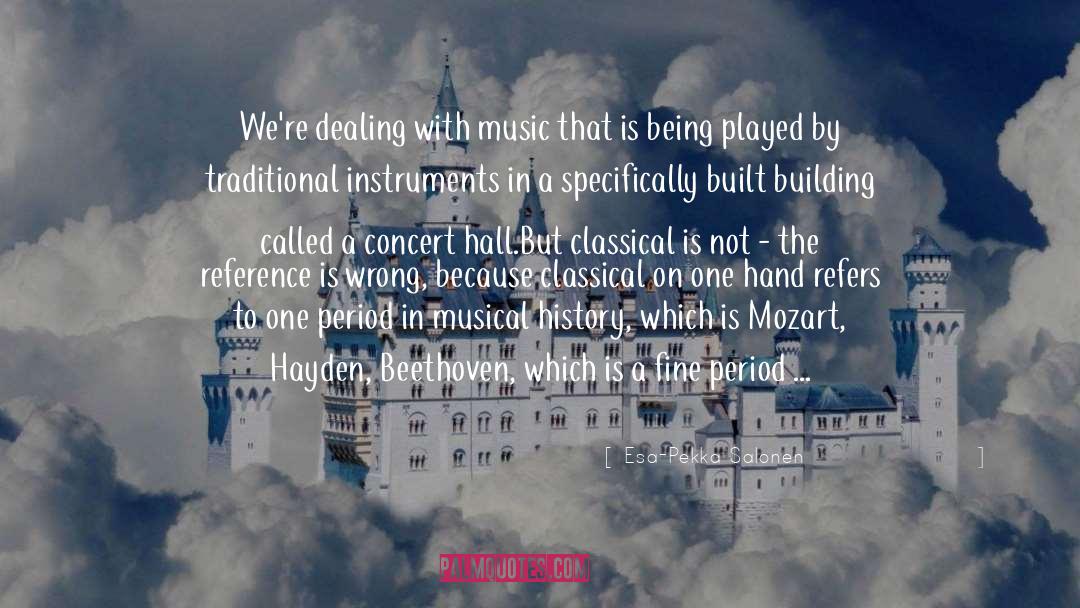 Being Played quotes by Esa-Pekka Salonen