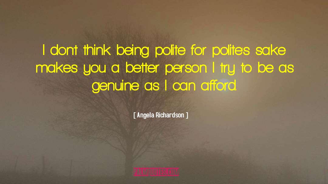 Being Polite quotes by Angela Richardson