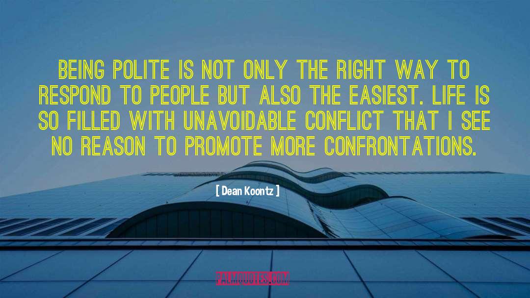 Being Polite quotes by Dean Koontz