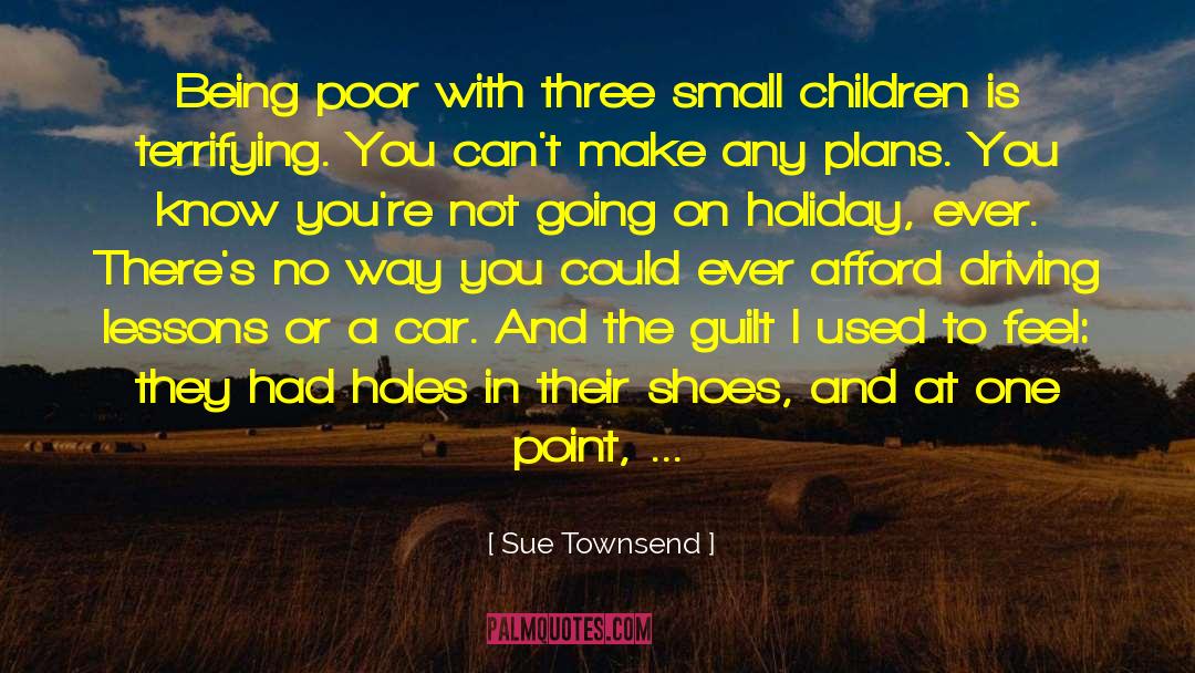 Being Poor quotes by Sue Townsend
