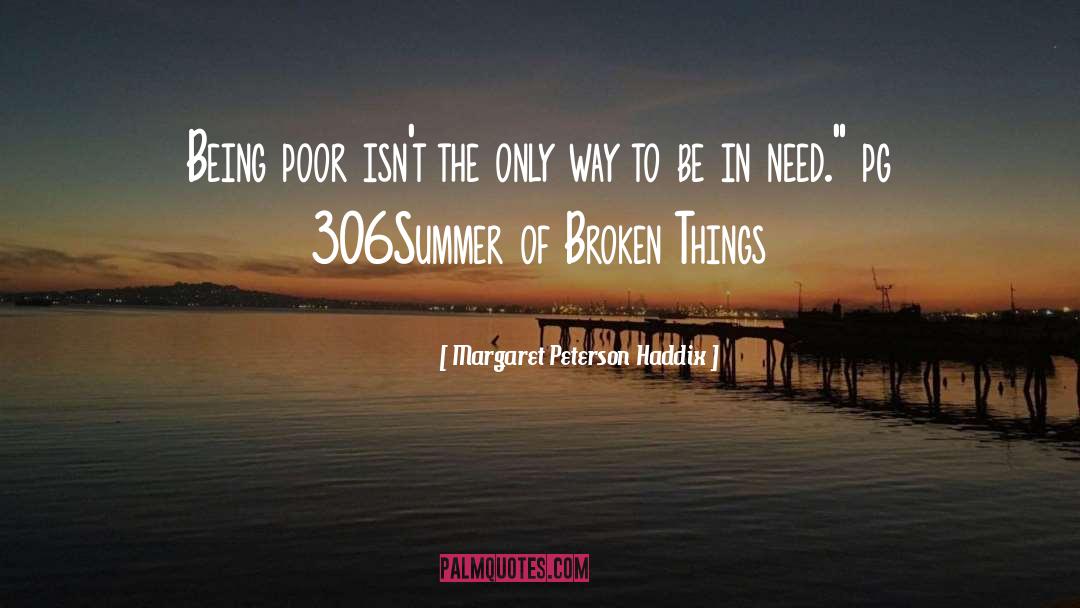Being Poor quotes by Margaret Peterson Haddix
