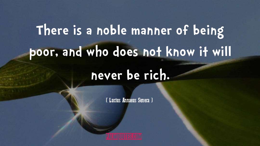 Being Poor quotes by Lucius Annaeus Seneca