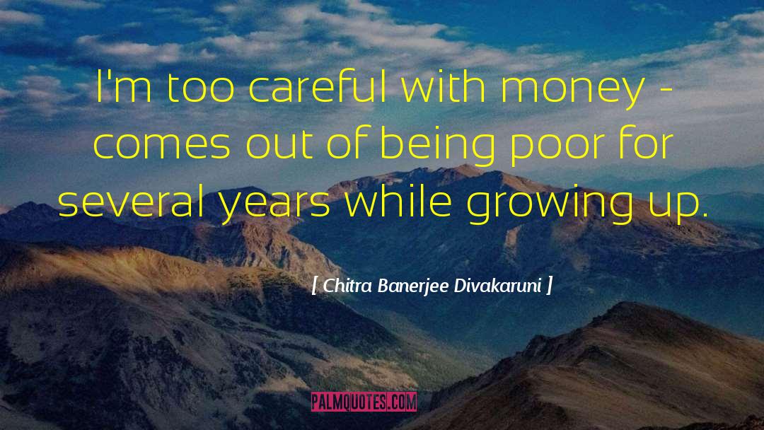 Being Poor quotes by Chitra Banerjee Divakaruni