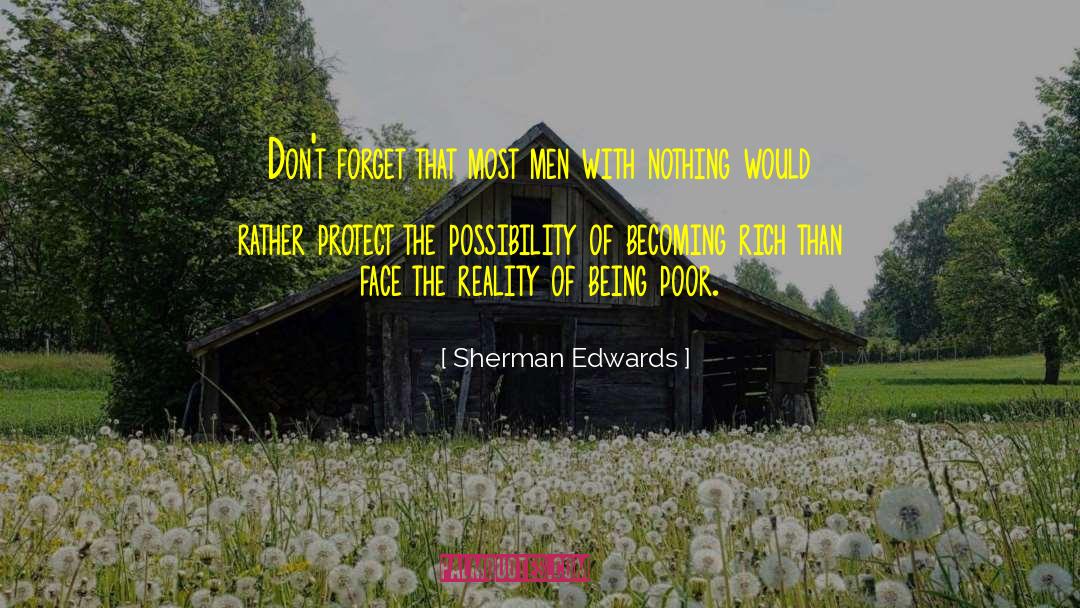 Being Poor quotes by Sherman Edwards