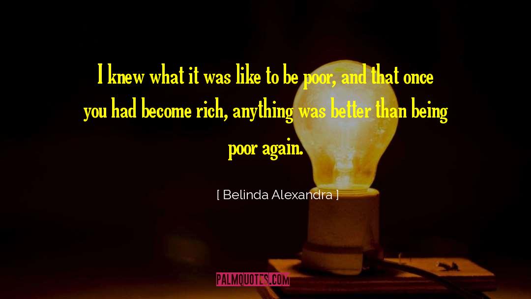 Being Poor quotes by Belinda Alexandra