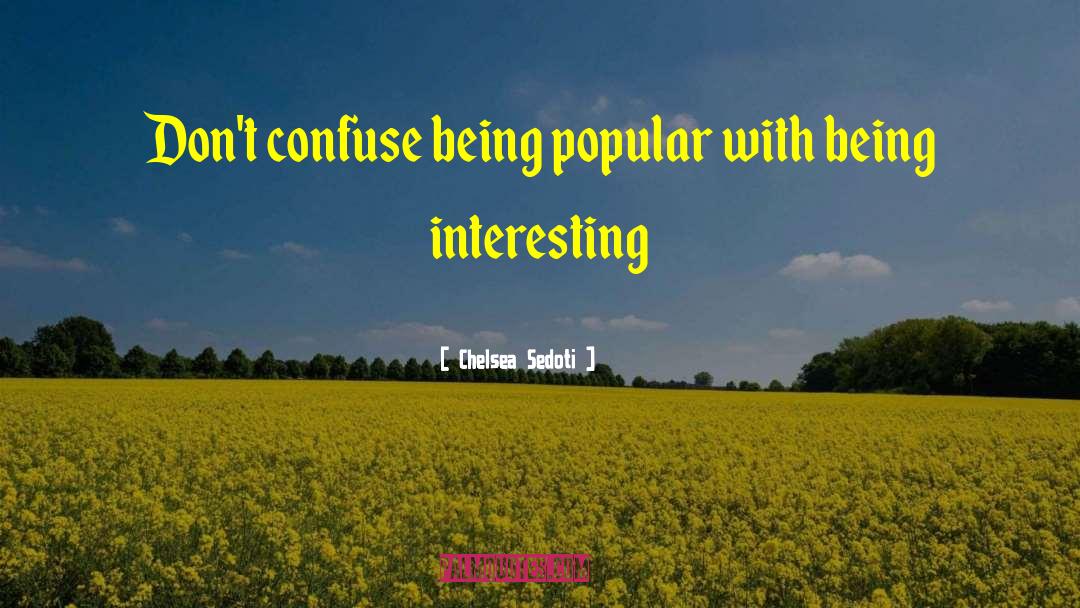 Being Popular quotes by Chelsea Sedoti