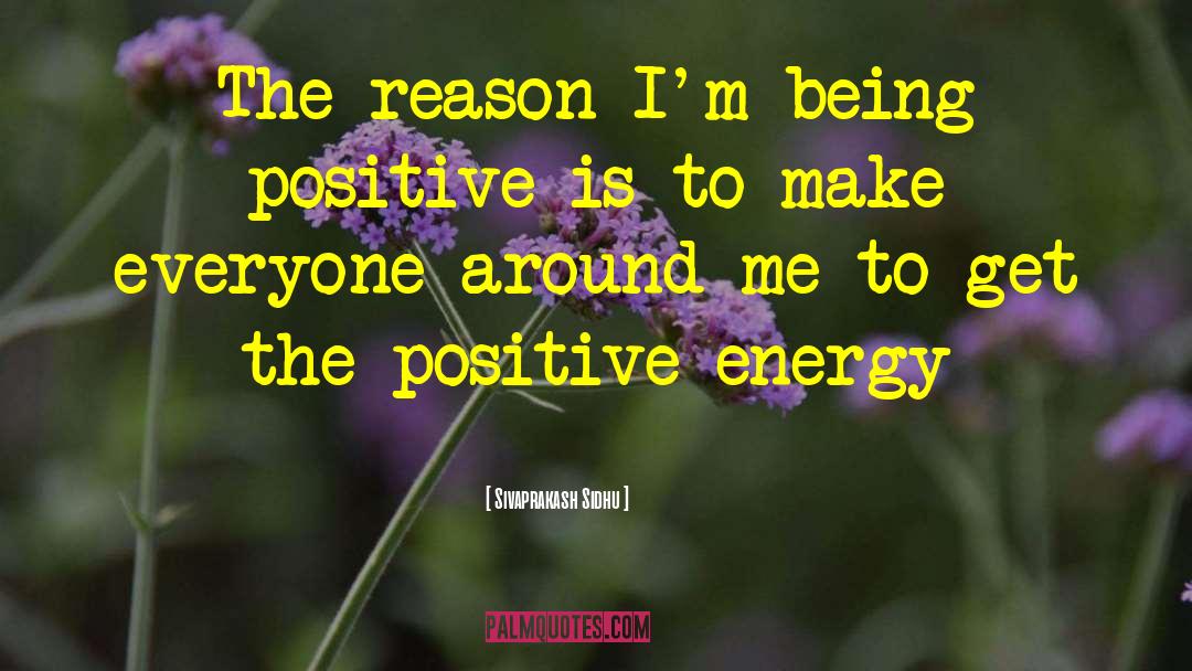 Being Positive quotes by Sivaprakash Sidhu