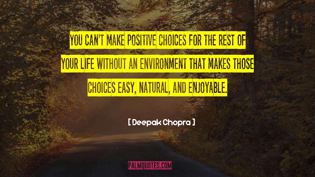 Being Positive quotes by Deepak Chopra