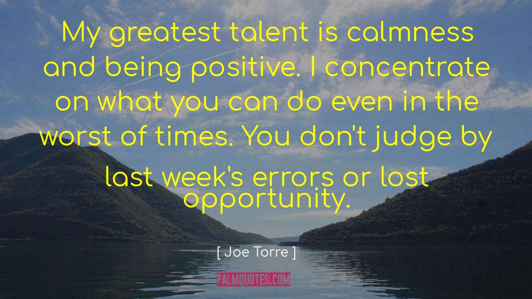 Being Positive quotes by Joe Torre