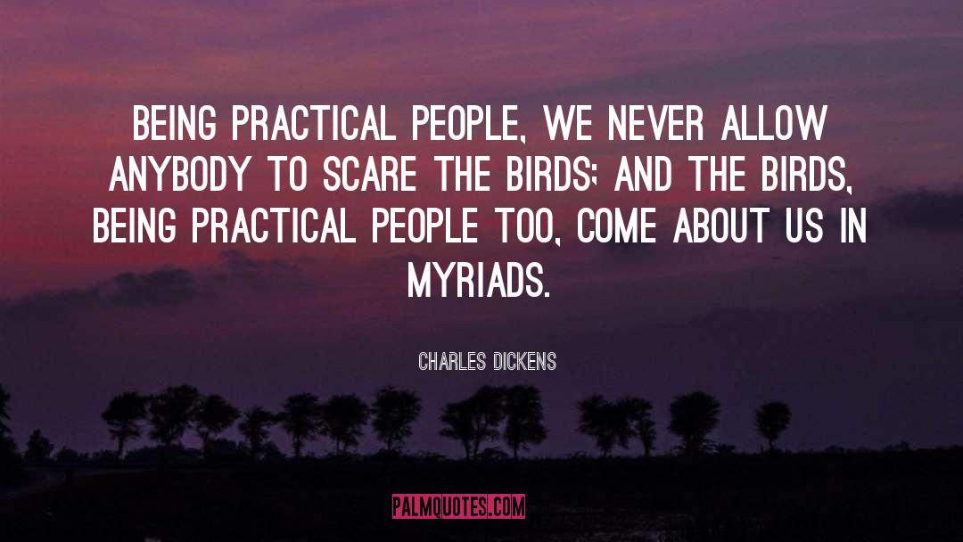 Being Practical quotes by Charles Dickens