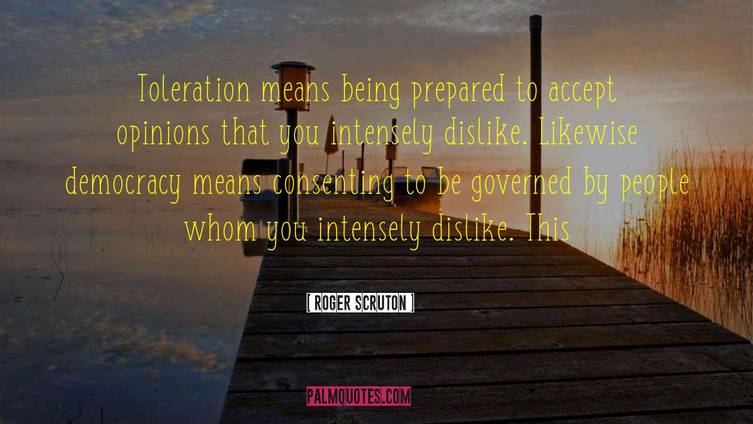 Being Prepared quotes by Roger Scruton