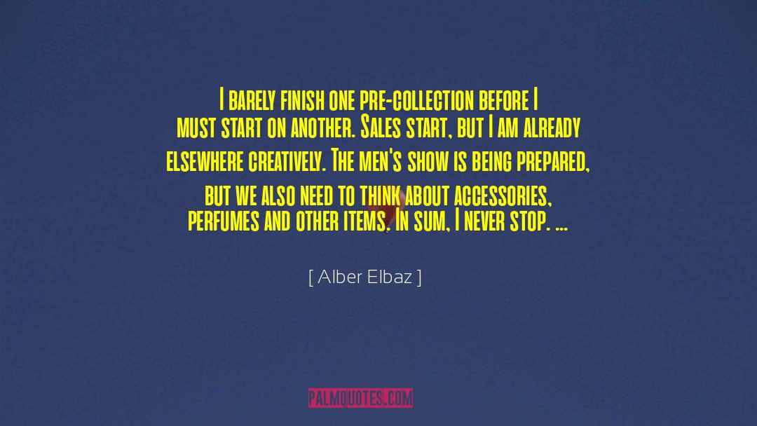 Being Prepared quotes by Alber Elbaz