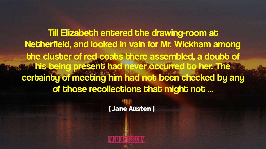 Being Present quotes by Jane Austen