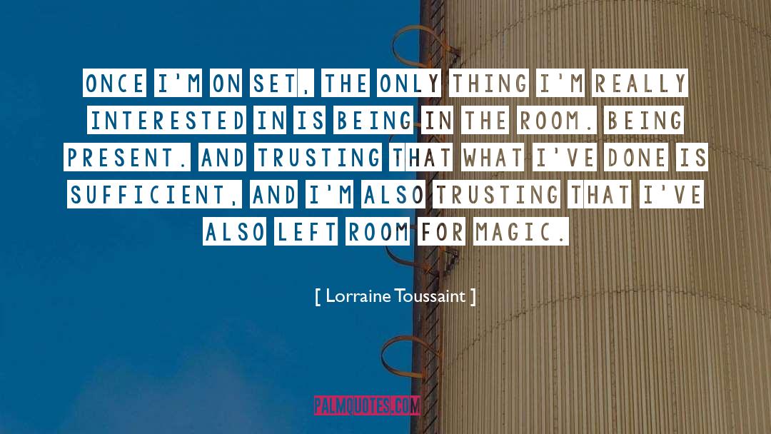 Being Present quotes by Lorraine Toussaint