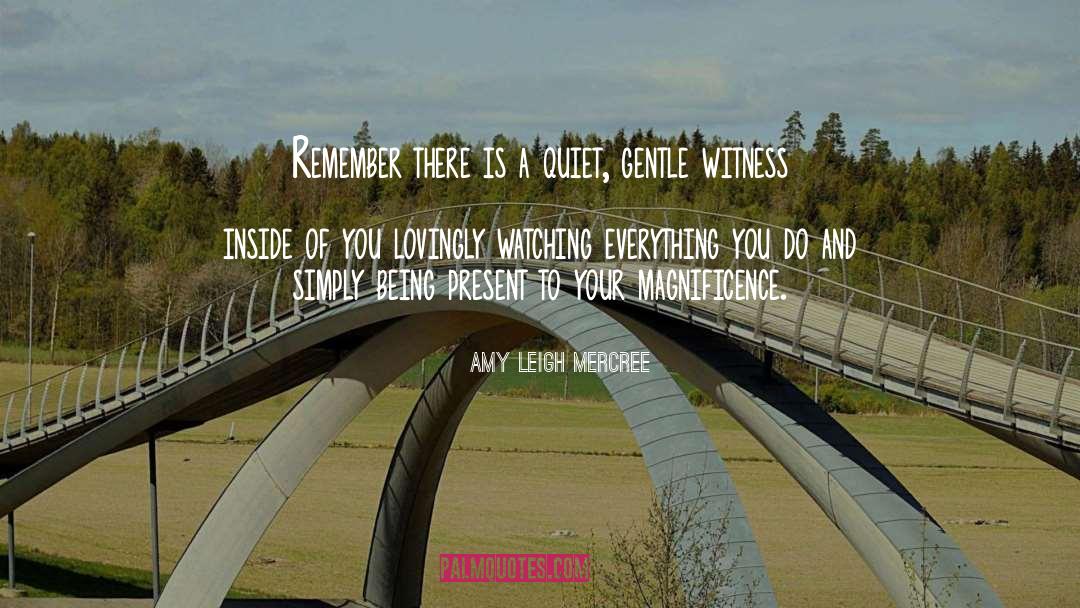 Being Present quotes by Amy Leigh Mercree
