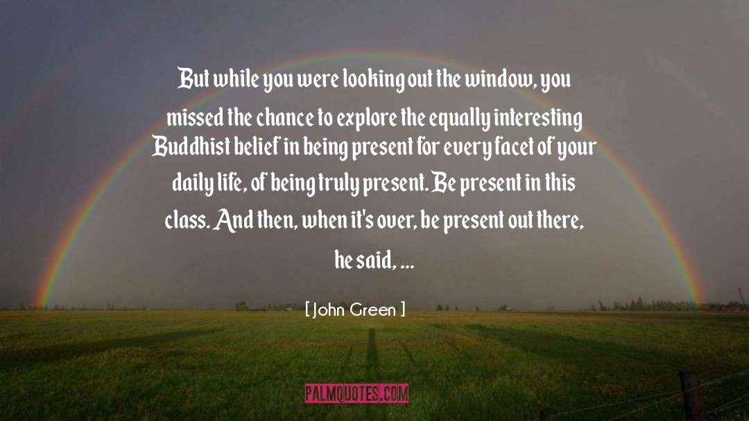 Being Present quotes by John Green