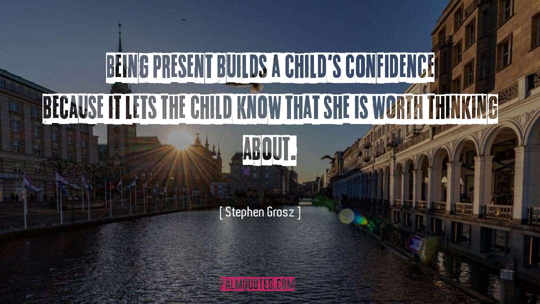 Being Present quotes by Stephen Grosz