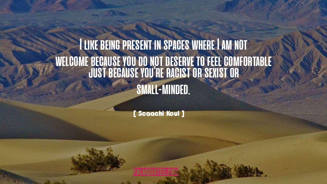 Being Present quotes by Scaachi Koul