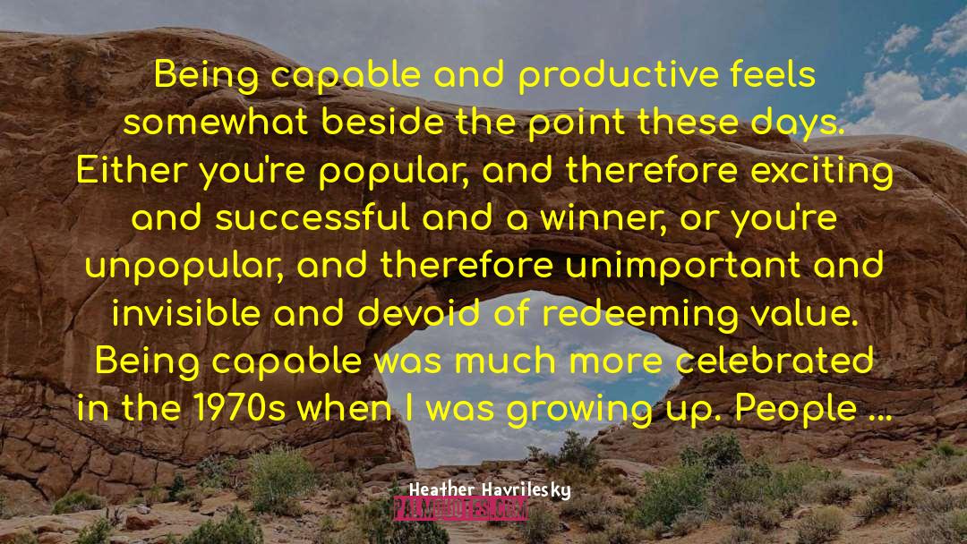 Being Productive In Life quotes by Heather Havrilesky