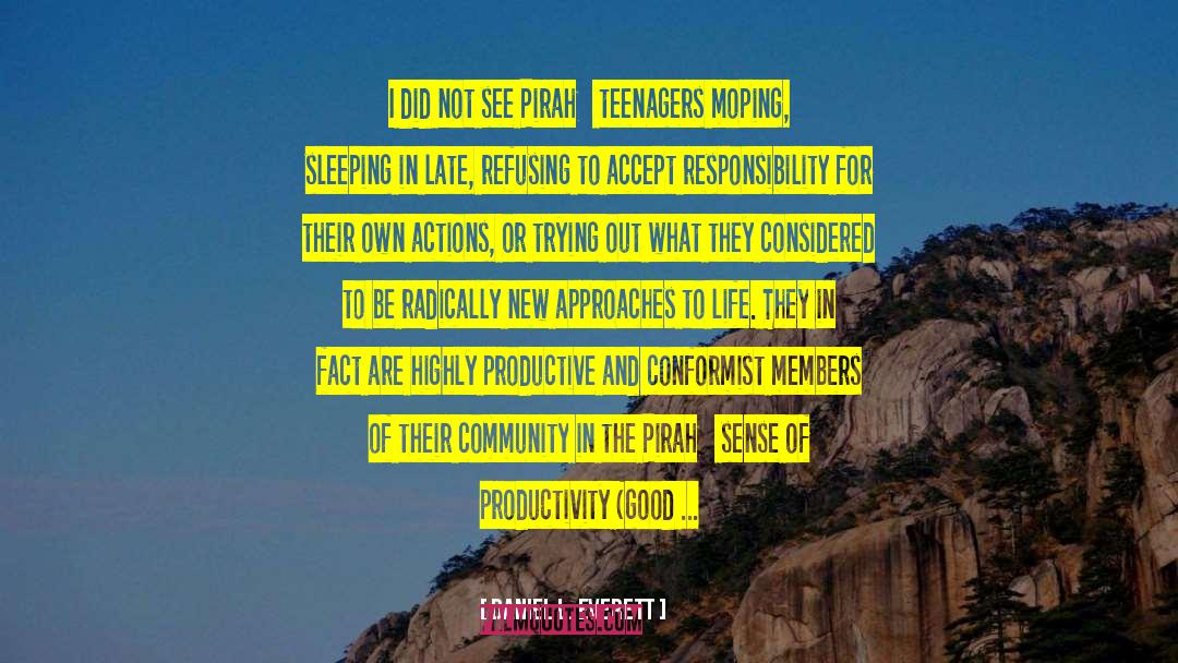 Being Productive In Life quotes by Daniel L. Everett