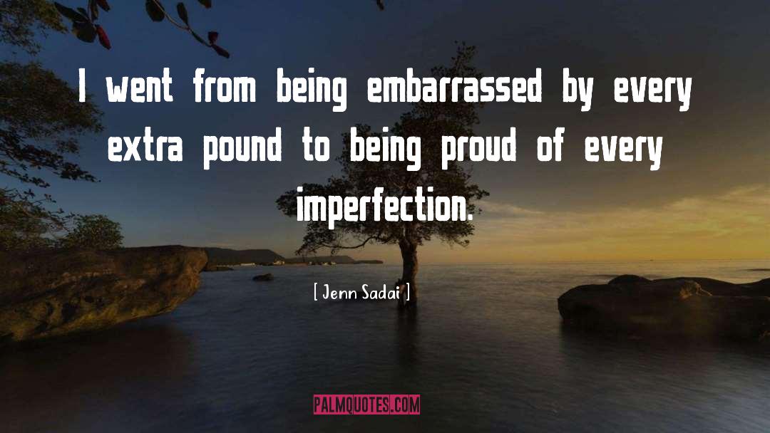 Being Proud quotes by Jenn Sadai