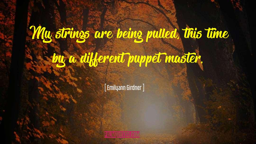 Being Pulled quotes by Emilyann Girdner