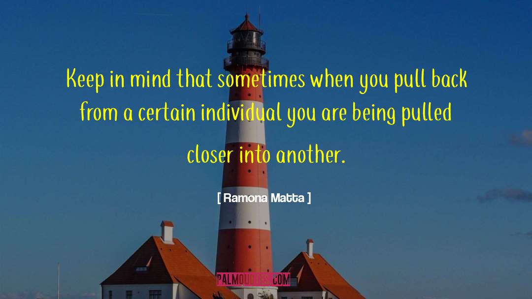 Being Pulled quotes by Ramona Matta