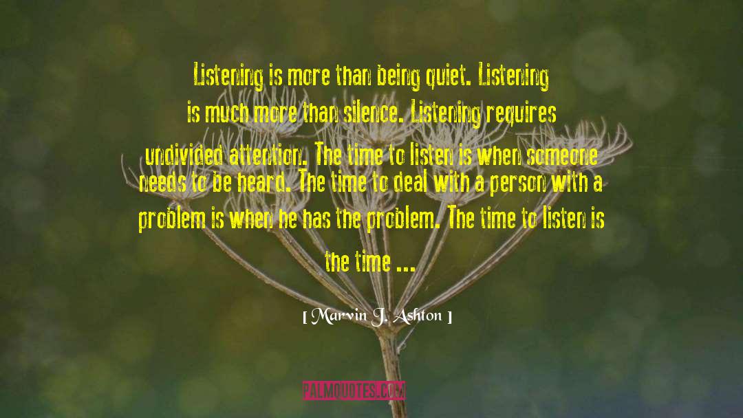 Being Quiet quotes by Marvin J. Ashton