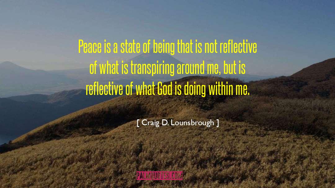 Being Quiet quotes by Craig D. Lounsbrough