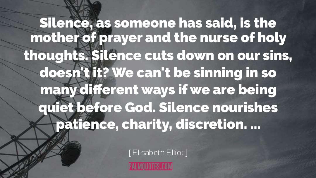 Being Quiet quotes by Elisabeth Elliot