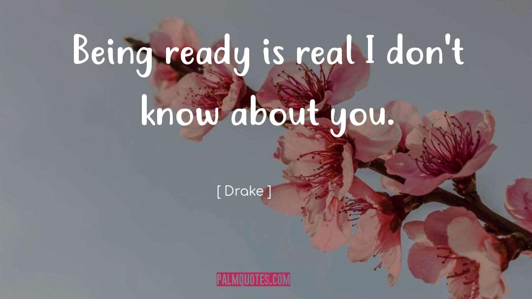 Being Ready quotes by Drake