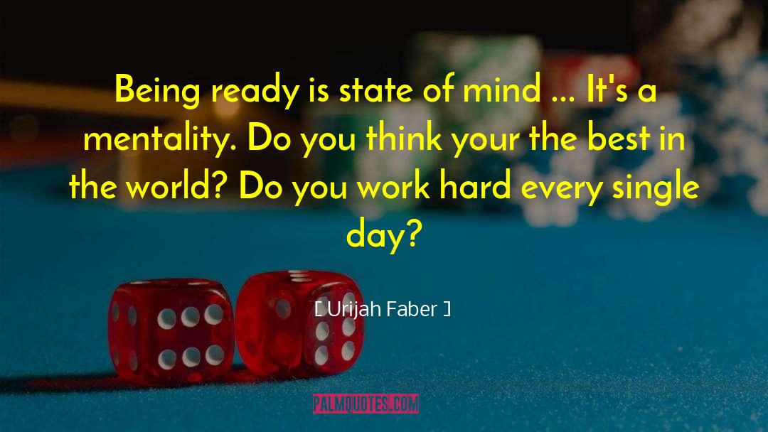 Being Ready quotes by Urijah Faber