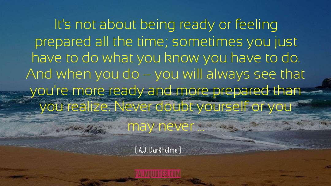 Being Ready quotes by A.J. Darkholme
