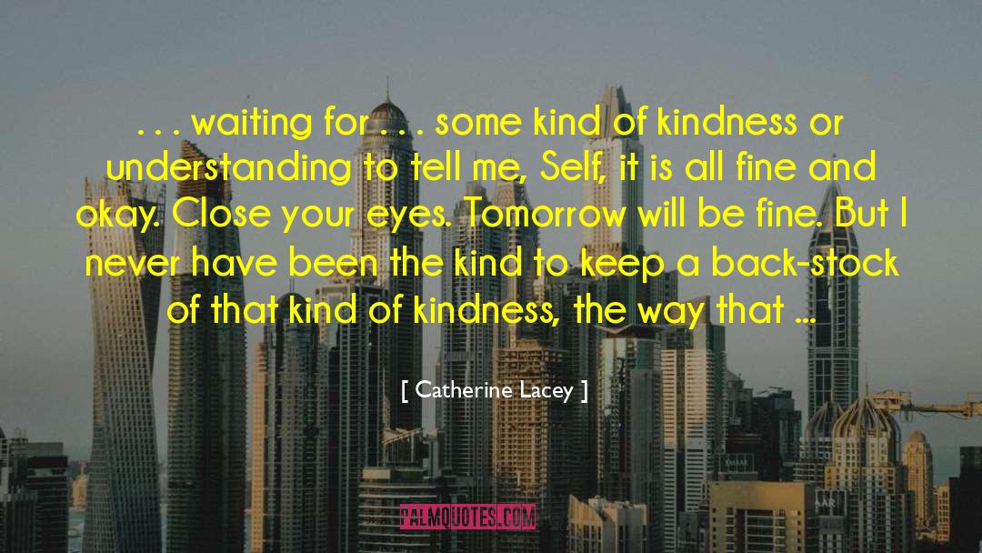 Being Ready quotes by Catherine Lacey