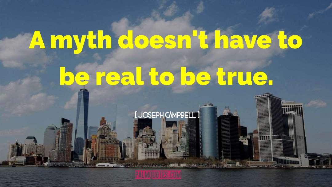 Being Real quotes by Joseph Campbell