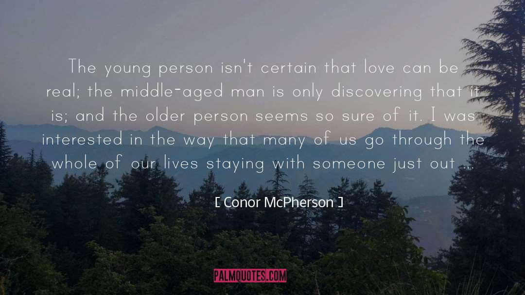 Being Real quotes by Conor McPherson