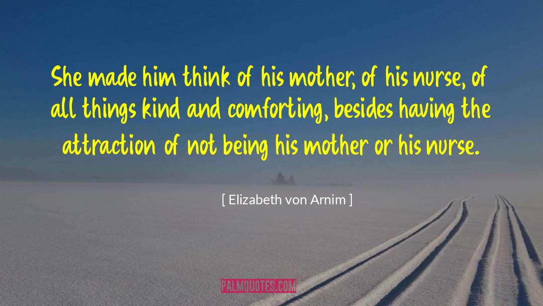Being Realistic quotes by Elizabeth Von Arnim
