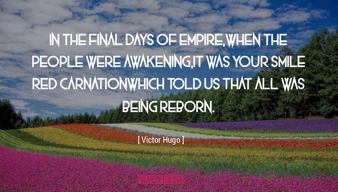 Being Reborn quotes by Victor Hugo
