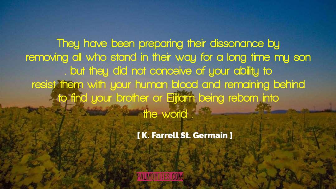Being Reborn quotes by K. Farrell St. Germain